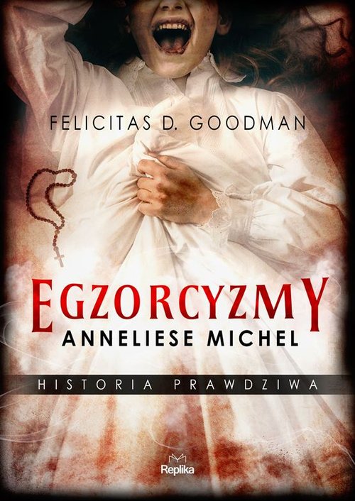 Image of Egzorcyzmy Anneliese Michel Historia prawdziwa
