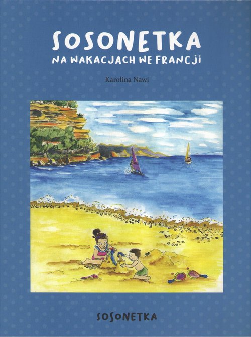 Image of Sosonetka na wakacjach we Francji / Chabaud-Iwan Karolina