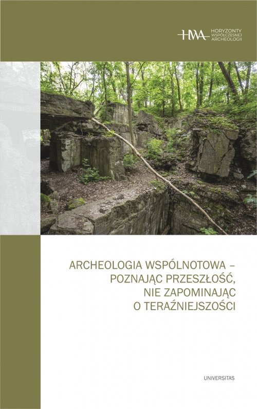 Image of Archeologia wspólnotowa - poznając przeszłość, nie zapominając o teraźniejszości