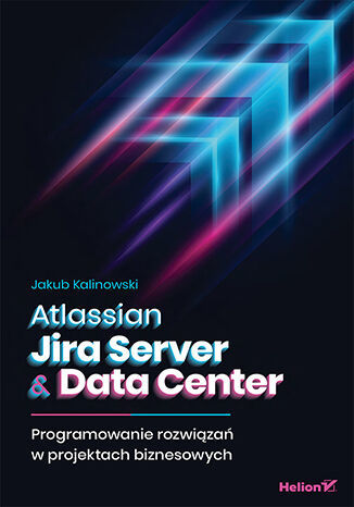 Image of Atlassian Jira Server & Data Center. Programowanie rozwiązań w projektach biznesowych