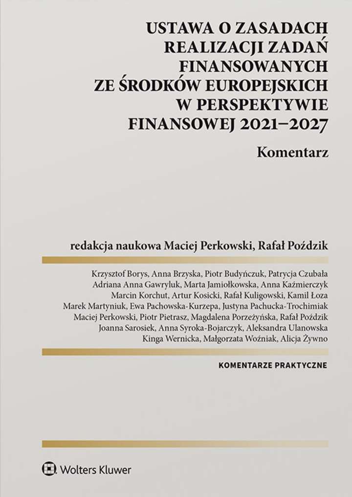 Image of Ustawa o zasadach realizacji zadań finansowanych ze środków europejskich w perspektywie finansowej 2021-2027. Komentarz