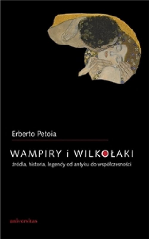 Image of Wampiry i wilkołaki Źródła, historia, legendy od antyku do współczesności