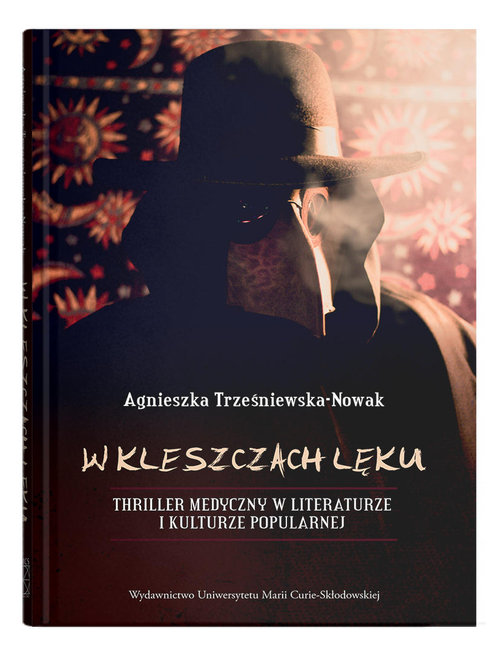 Image of W kleszczach lęku. Thriller medyczny w literaturze i kulturze popularnej