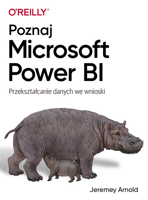 Image of Poznaj Microsoft Power BI Przekształcanie danych we wnioski