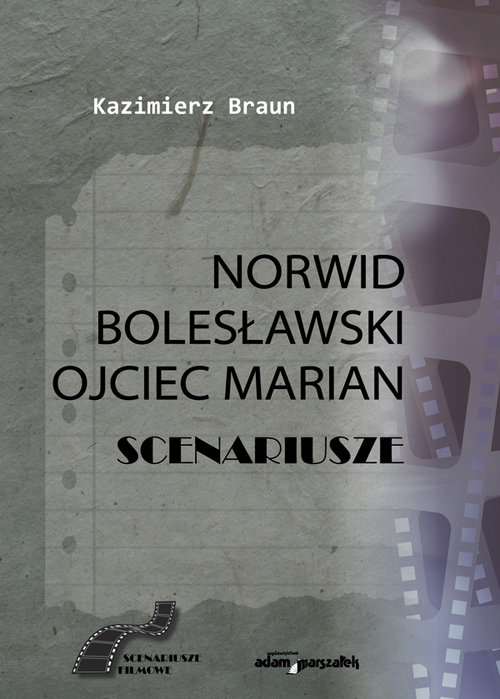 Image of Scenariusze: Norwid, Bolesławski, Ojciec Marian