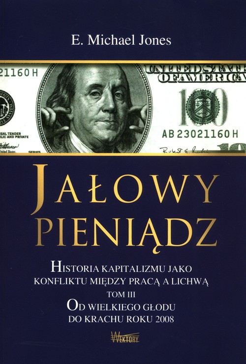 Image of Jałowy pieniądz Tom 3 Historia kapitalizmu jako konfliktu między pracą a lichwą