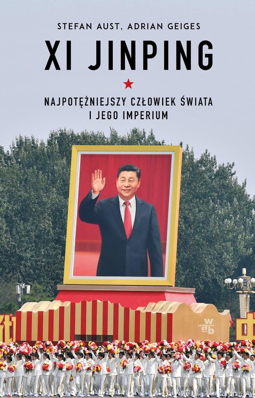Image of Xi Jinping. Najpotężniejszy człowiek świata i jego imperium