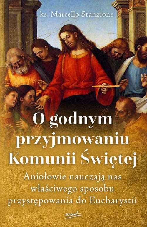 Image of O godnym przyjmowaniu Komunii Świętej Aniołowie nauczają nas właściwego sposobu przystępowania do Eucharystii
