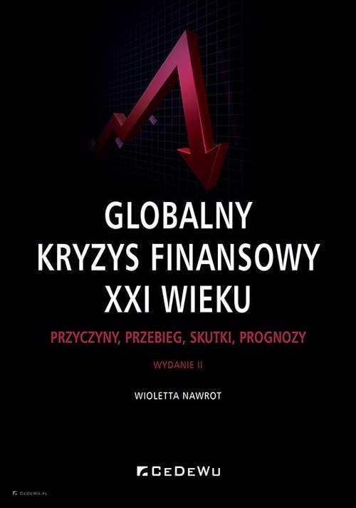 Image of Globalny kryzys finansowy XXI wieku Przyczyny, przebieg, skutki, prognozy