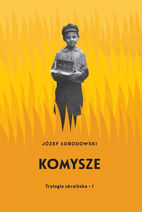 Image of Trylogia ukraińska Część 1 Komysze