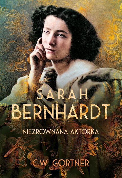 Image of Sarah Bernhardt. Niezrównana aktorka