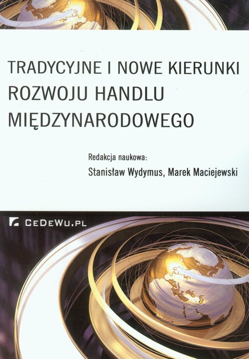 Image of Tradycyjne i nowe kierunki rozwoju handlu międzynarodowego