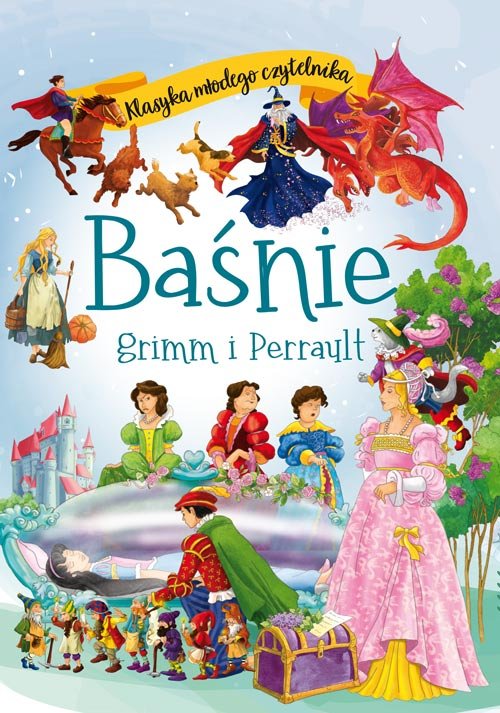 Image of Klasyka młodego czytelnika. Baśnie Grimm i Perrault