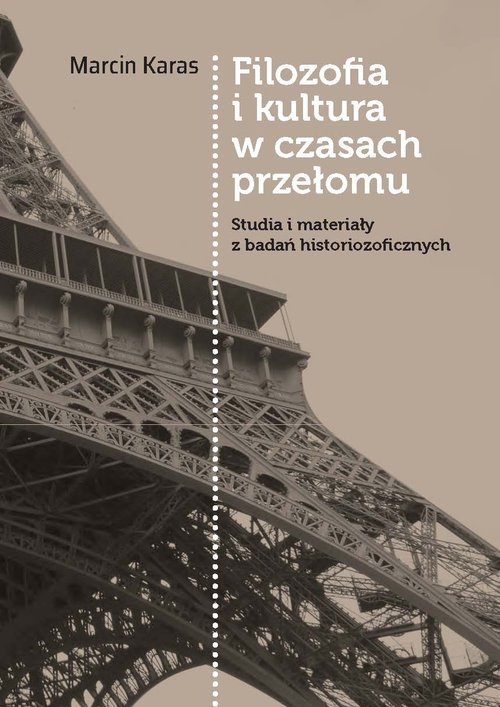 Image of Filozofia i kultura w czasach przełomu Studia i materiały z badań historiozoficznych