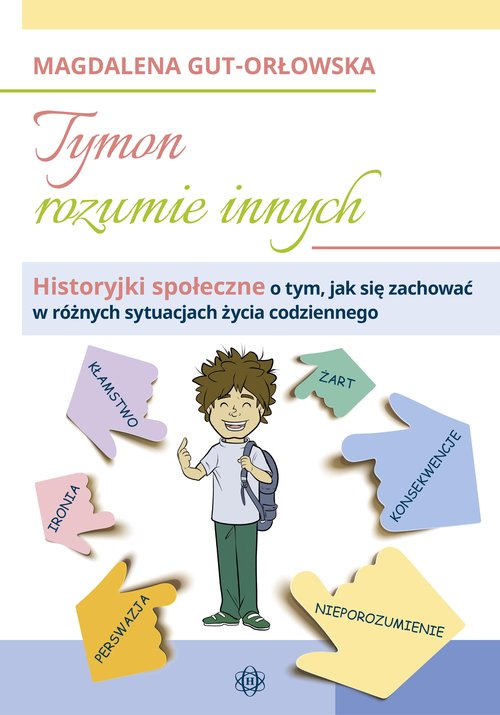 Image of Tymon rozumie innych Historyjki społeczne o tym, jak się zachować w różnych sytuacjach życia codziennego