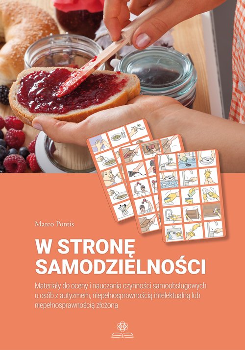 Image of W stronę samodzielności Materiały do oceny i nauczania czynności samoobsługowych u osób z autyzmem, niepełnosprawnością inte