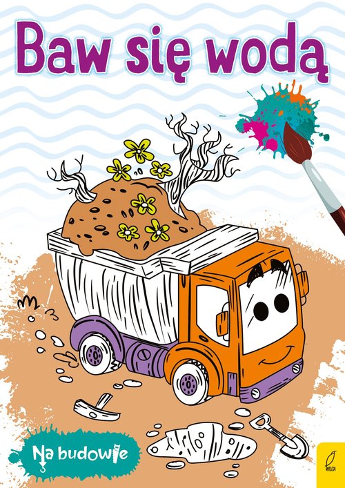 Image of Na budowie Baw się wodą Wywrotka