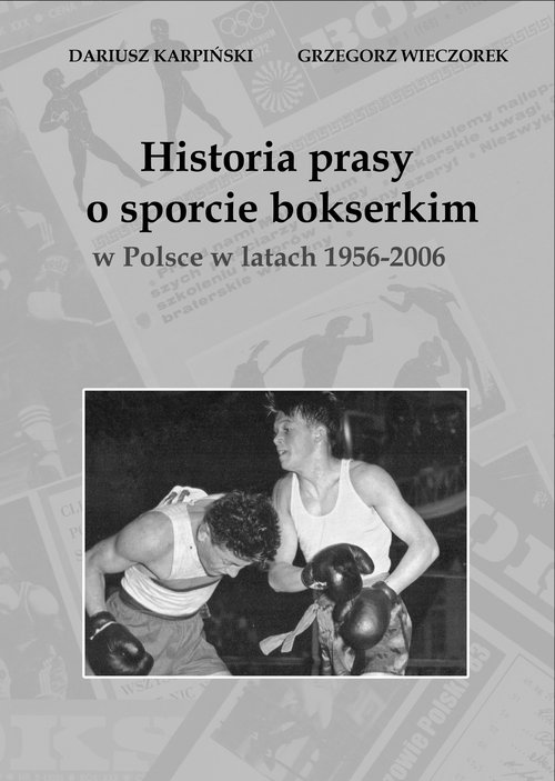 Image of Historia prasy o sporcie bokserskim w Polsce w latach 1956-2006