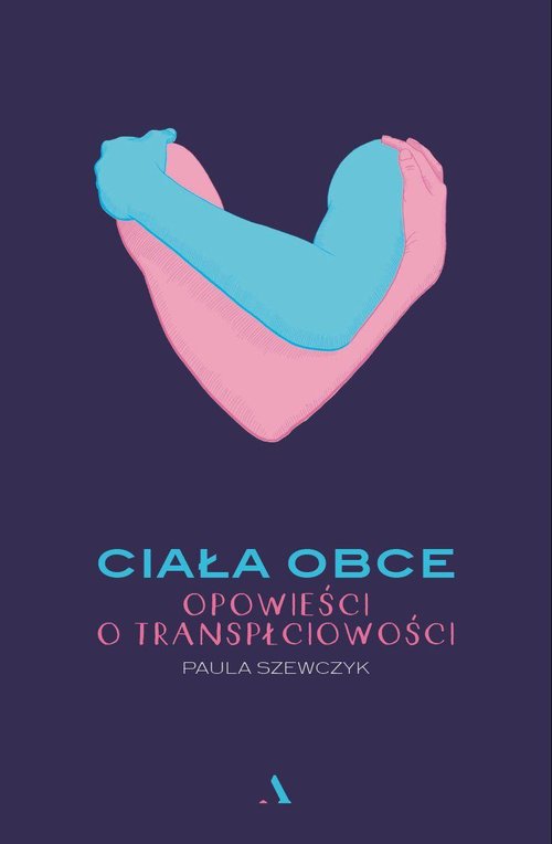 Image of Ciała obce Opowieści o transpłciowości
