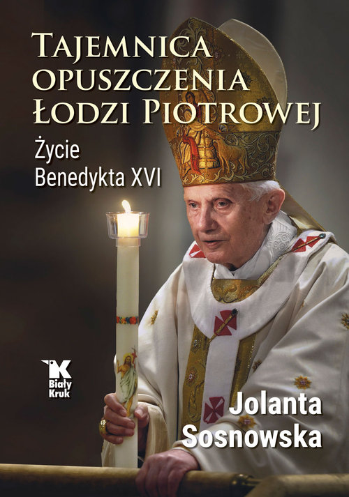 Image of Tajemnica opuszczenia Łodzi Piotrowej. Życie Benedykta XVI