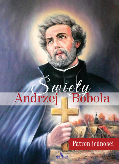 Image of Święty Andrzej Bobola Patron jedności