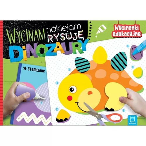 Image of Wycinam naklejam rysuję Dinozaury