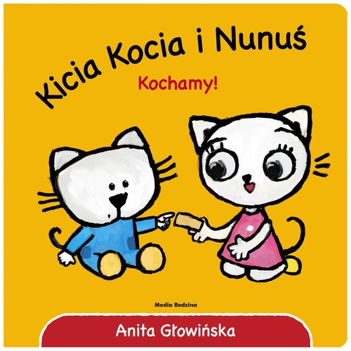 Image of Kicia Kocia i Nunuś. Kochamy!