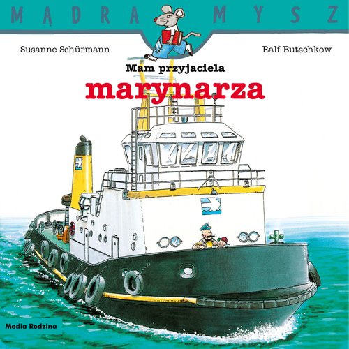 Image of Mądra Mysz. Mam przyjaciela marynarza