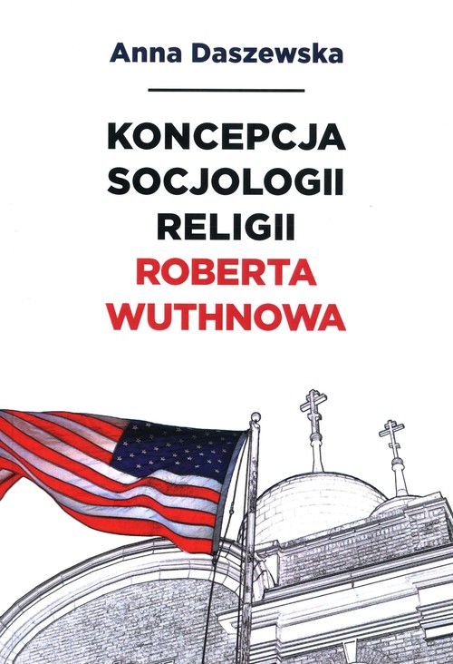 Image of Koncepcja socjologii religii Roberta Wuthnowa