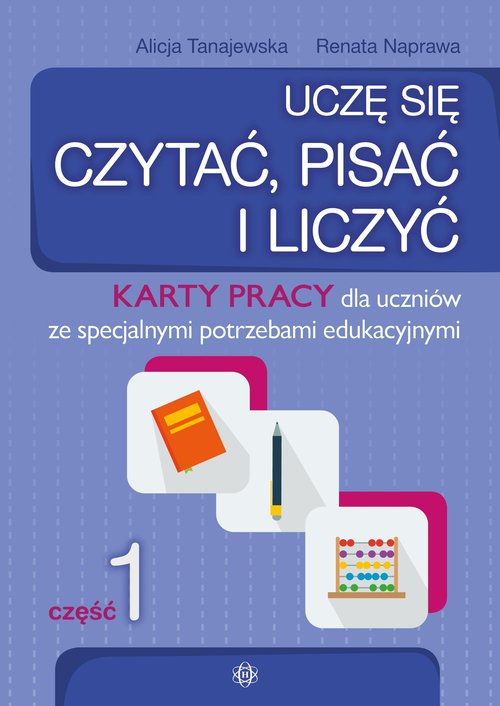 Image of Uczę się czytać pisać i liczyć Część 1 Karty pracy dla uczniów ze specjalnymi potrzebami edukacyjnymi