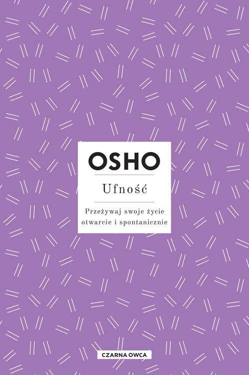 Image of Ufność Przeżywaj swoje życie otwarcie i spontanicznie