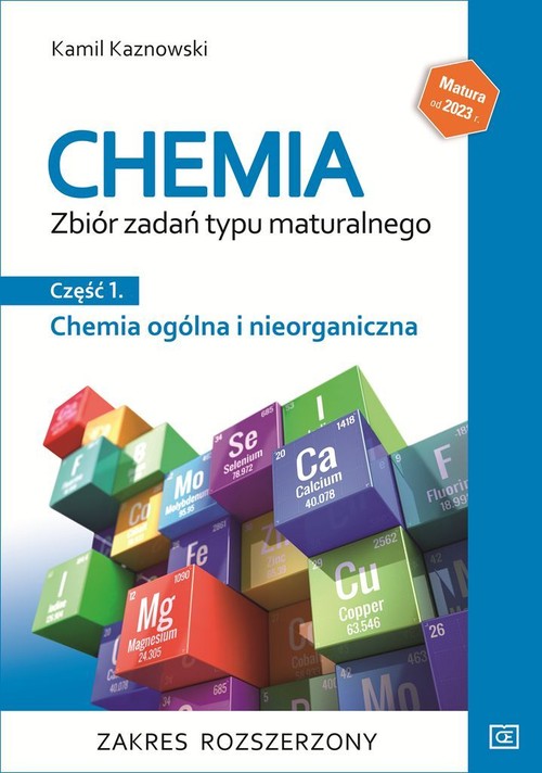 Image of Chemia Zbiór zadań typu maturalnego Część 1 Chemia ogólna i nieorganiczna Zakres rozszerzony Szkoła ponadpodstawowa