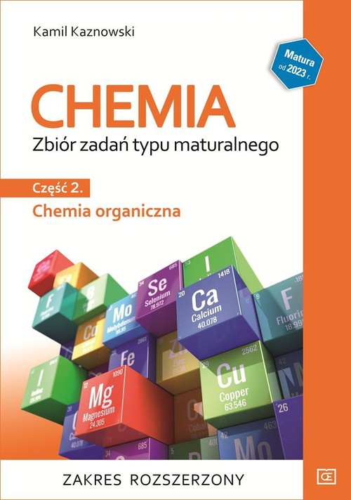 Image of Chemia Zbiór zadań typu maturalnego Część 2 Chemia organiczna Zakres rozszerzony Szkoła ponadpodstawowa
