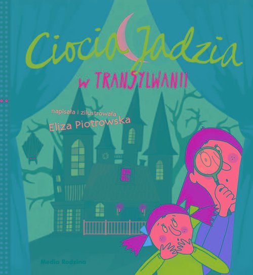 Image of Ciocia Jadzia w Transylwanii