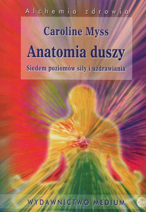 Image of Anatomia duszy. Siedem poziomów siły i uzdrawia