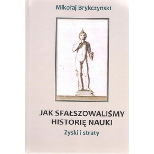 Image of Jak sfałszowaliśmy historię nauki