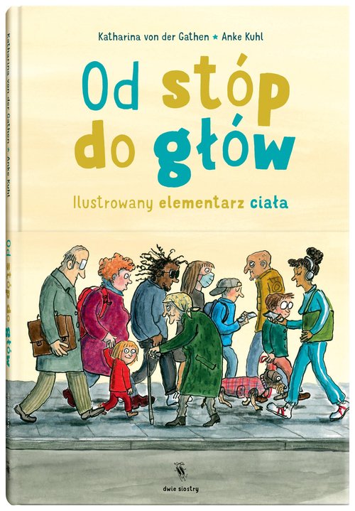 Image of Od stóp do głów Ilustrowany elementarz ciała