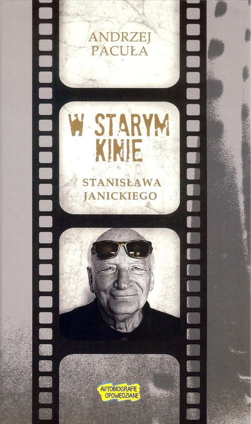 Image of W starym kinie Stanisława Janickiego