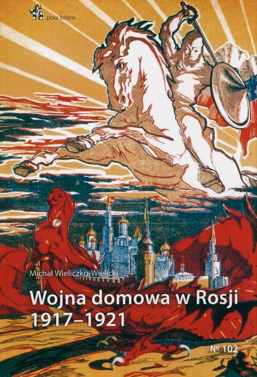Image of Wojna domowa w Rosji 1917 - 1921