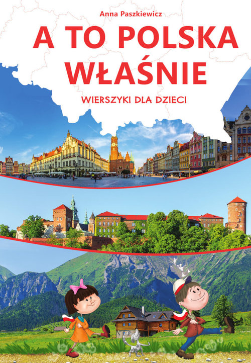 Image of A to Polska właśnie Wierszyki dla dzieci