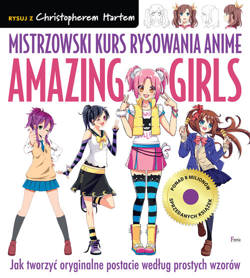 Image of Mistrzowski kurs rysowania anime. Amazing Girls