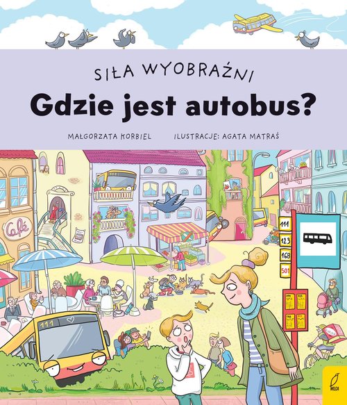 Image of Siła wyobraźni Gdzie jest autobus?