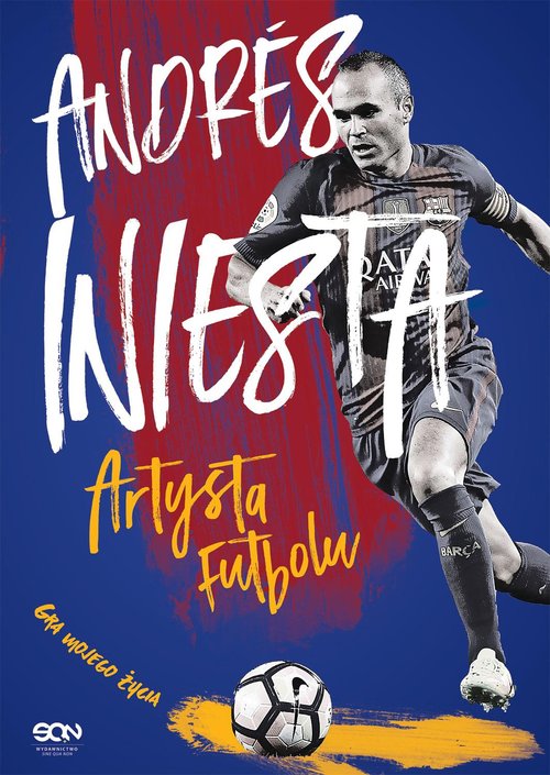 Image of Andrés Iniesta Artysta futbolu Gra mojego życia
