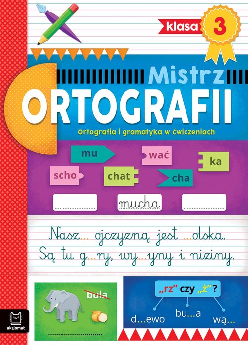 Image of Mistrz ortografii klasa 3 Ortografia i gramatyka w ćwiczeniach