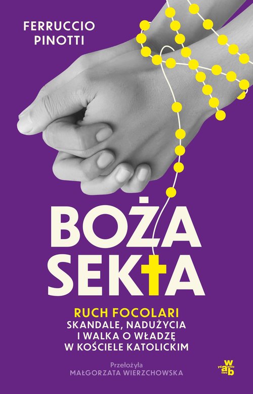Image of Boża sekta. Ruch Focolari. Skandale, nadużycia i walka o władzę w Kościele katolickim