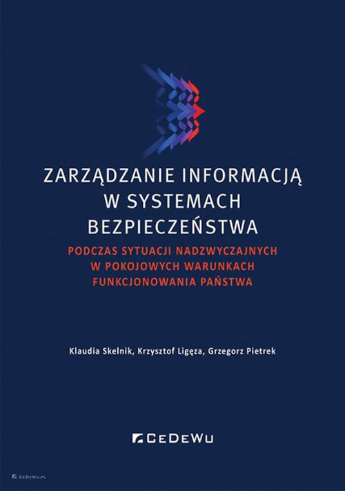 Image of Zarządzanie informacją w systemach bezpieczeństwa podczas sytuacji nadzwyczajnych w pokojowych warunkach
