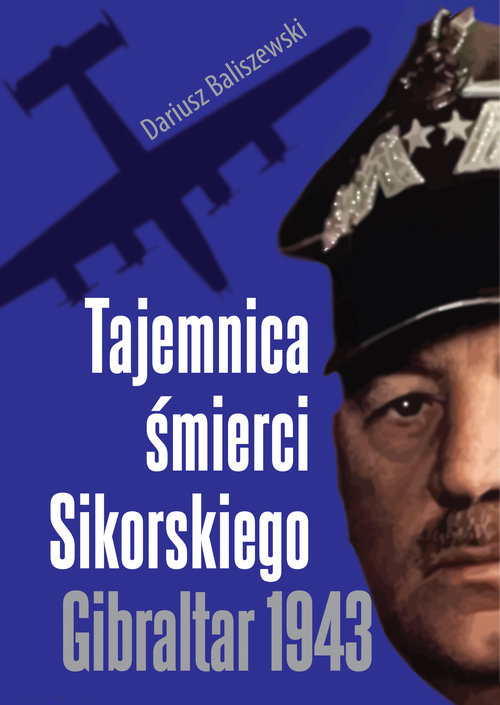 Image of Tajemnica śmierci Sikorskiego Gibraltar 1943