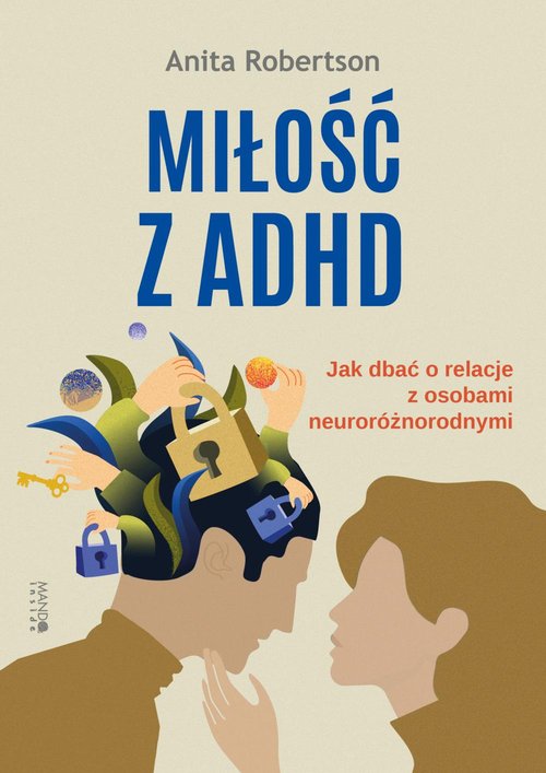 Image of Miłość z ADHD Jak dbać o relacje z osobami neuroróżnorodnymi