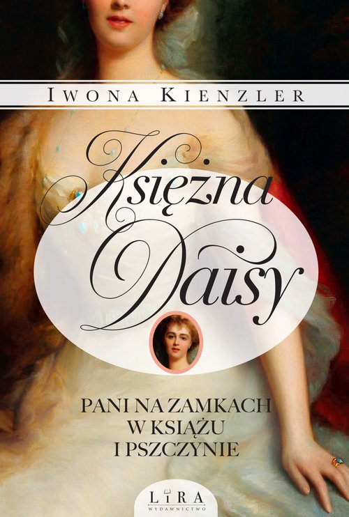 Image of Księżna Daisy Pani na zamkach w Książu i Pszczynie