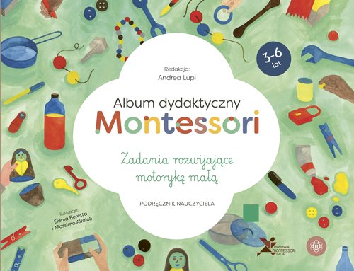 Image of Album dydaktyczny Montessori Zadania rozwijające motorykę małą Podręcznik nauczyciela